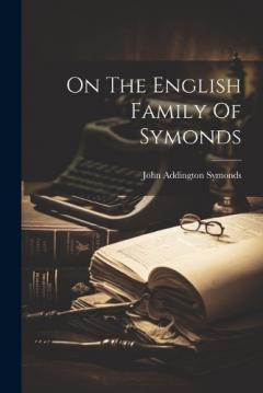 Coperta cărții On The English Family Of Symonds