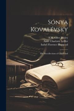 Coperta cărții Sónya Kovalévsky; her Recollections of Childhood