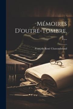 Coperta cărții Mémoires D'outre-tombre, 1...
