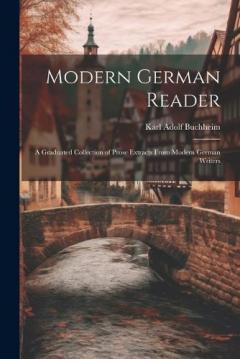 Coperta cărții Modern German Reader: A Graduated Collection of Prose Extracts From Modern German Writers