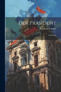 Coperta cărții Der Präsident: Erzählung