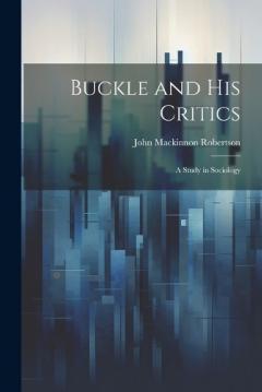 Buckle and His Critics: A Study in Sociology