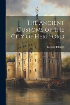 Coperta cărții The Ancient Customs of the City of Hereford
