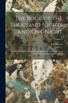 Coperta cărții The Book of the Thousand Nights and One Night: Now First Completely Done Into English Prose and Verse, From the Original Arabic, by John Payne; Volume 9