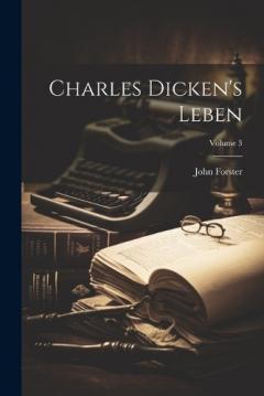 Coperta cărții Charles Dicken's Leben; Volume 3