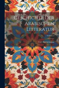 Coperta cărții Geschichte Der Arabischen Litteratur; Volume 2