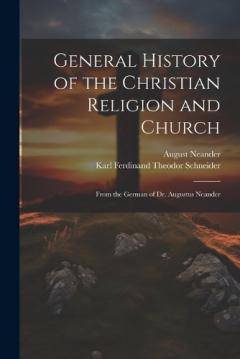 Coperta cărții General History of the Christian Religion and Church: From the German of Dr. Augustus Neander