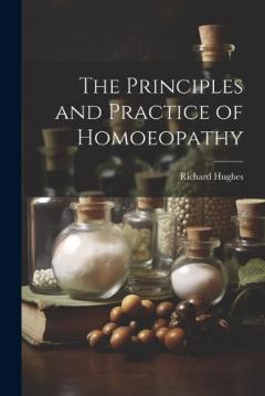 Coperta cărții The Principles and Practice of Homoeopathy