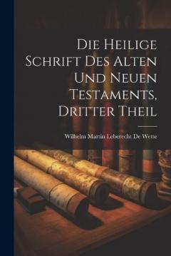Die Heilige Schrift Des Alten Und Neuen Testaments, Dritter Theil