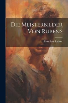 Coperta cărții Die Meisterbilder Von Rubens