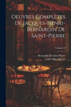 Coperta cărții Oeuvres Complètes De Jacques-Henri-Bernardin De Saint-Pierre; Volume 10