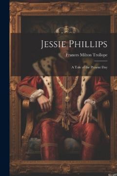 Coperta cărții Jessie Phillips: A Tale of the Present Day
