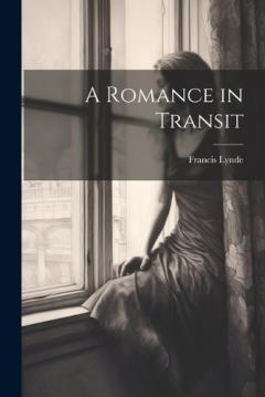 Coperta cărții A Romance in Transit