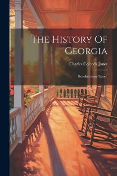 The History Of Georgia: Revolutionary Epoch
