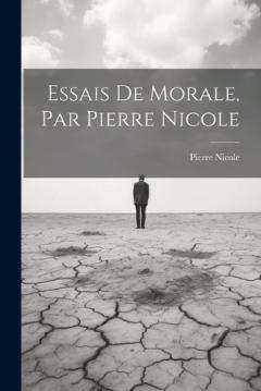 Coperta cărții Essais De Morale, Par Pierre Nicole