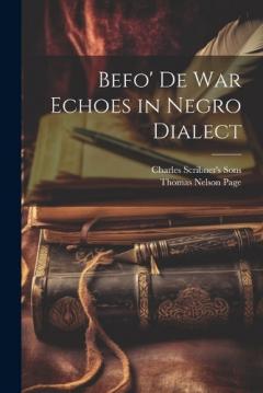 Coperta cărții Befo' De War Echoes in Negro Dialect
