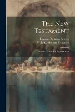 Coperta cărții The New Testament: Translated From the Original Greek