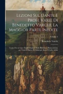 Coperta cărții Lezioni sul Dante e prose varie di Benedetto Varchi, la maggior parte inedite; tratte ora in luce dagli originali della Biblioteca Rinucciniana per cura e opera di Giuseope Aiazzi e Lelio Arbib; Volume 2
