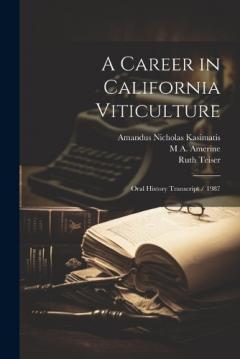 Coperta cărții A Career in California Viticulture: Oral History Transcript / 1987