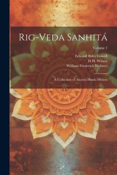 Coperta cărții Rig-veda Sanhitá: A Collection of Ancient Hindu Hymns; Volume 1