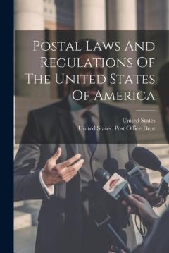 Coperta cărții Postal Laws And Regulations Of The United States Of America