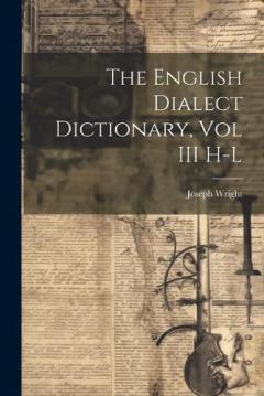 Coperta cărții The English Dialect Dictionary, Vol III H-L