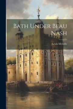 Coperta cărții Bath Under Beau Nash