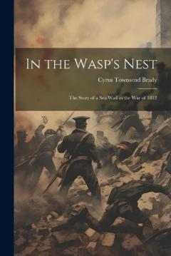 Coperta cărții In the Wasp's Nest; the Story of a sea Waif in the war of 1812