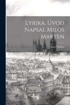 Lyrika. Úvod Napsal Milos Marten