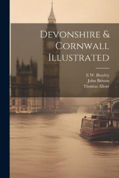 Coperta cărții Devonshire & Cornwall Illustrated