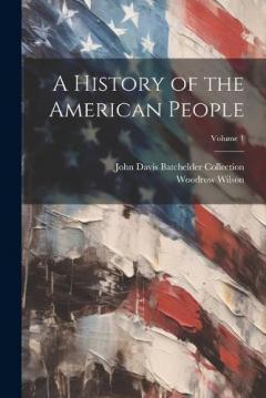 Coperta cărții A History of the American People; Volume 1