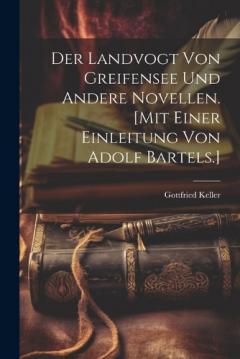 Coperta cărții Der Landvogt von Greifensee und andere Novellen. [Mit einer Einleitung von Adolf Bartels.]