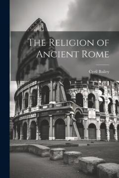 The Religion of Ancient Rome