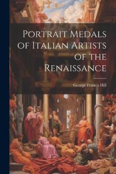 Coperta cărții Portrait Medals of Italian Artists of the Renaissance
