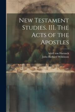 Coperta cărții New Testament Studies. III. The Acts of the Apostles