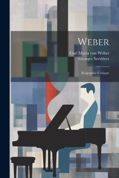 Coperta cărții Weber; biographie critique