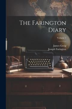 Coperta cărții The Farington Diary; Volume 1