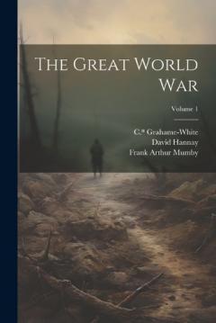 Coperta cărții The Great World War; Volume 1