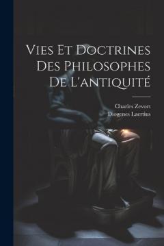 Vies et doctrines des philosophes de l'antiquité