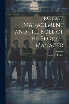 Coperta cărții Project Management and the Role of the Project Manager
