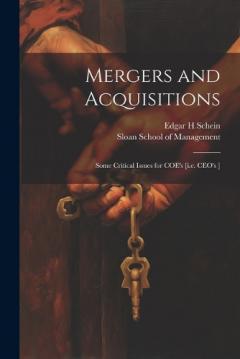 Coperta cărții Mergers and Acquisitions: Some Critical Issues for COE's [i.e. CEO's ]
