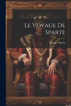 Coperta cărții Le voyage de Sparte