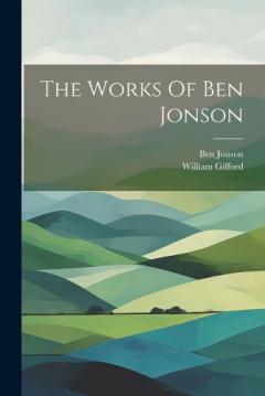Coperta cărții The Works Of Ben Jonson