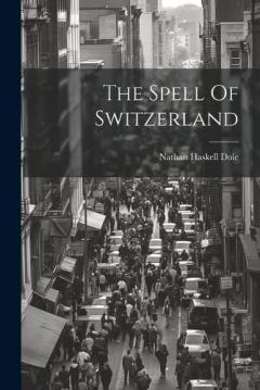 The Spell Of Switzerland