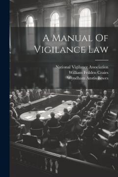 Coperta cărții A Manual Of Vigilance Law