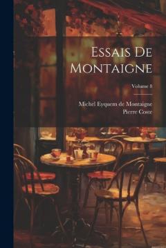 Coperta cărții Essais De Montaigne; Volume 8