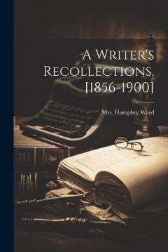 Coperta cărții A Writer's Recollections, [1856-1900]