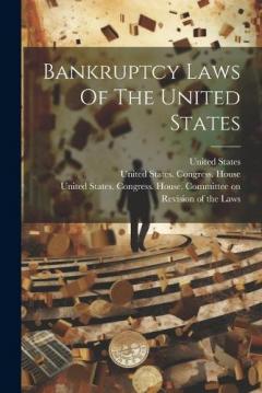 Coperta cărții Bankruptcy Laws Of The United States