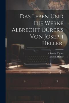 Coperta cărții Das Leben und die Werke Albrecht Dürer's von Joseph Heller.