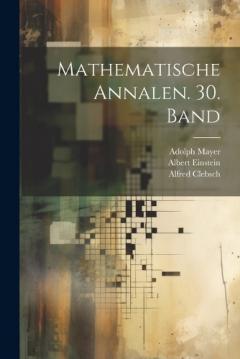 Coperta cărții Mathematische Annalen. 30. Band